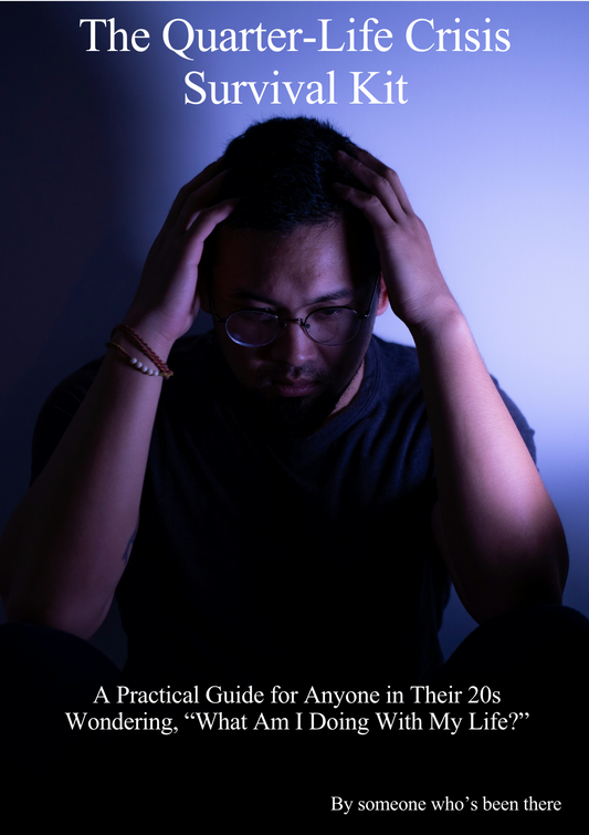 The Quarter-Life Crisis Survival Kit